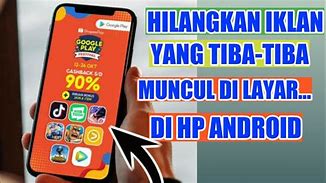 Cara Menghilangkan Iklan Di Hp Android Yang Tiba Tiba Muncul Oppo